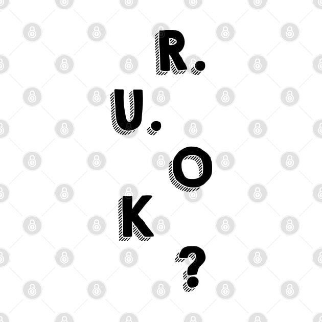 r u ok | are you ok | ru ok by OrionBlue