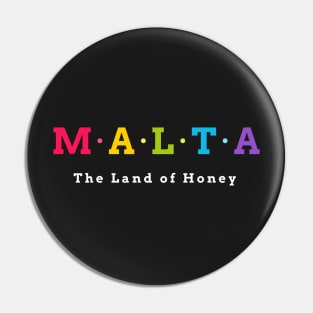 Malta, The Land of Honey Pin