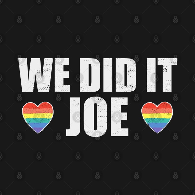 We Did It Joe - Joe Biden President, Kamala Harris VP 2020 by Zen Cosmos Official