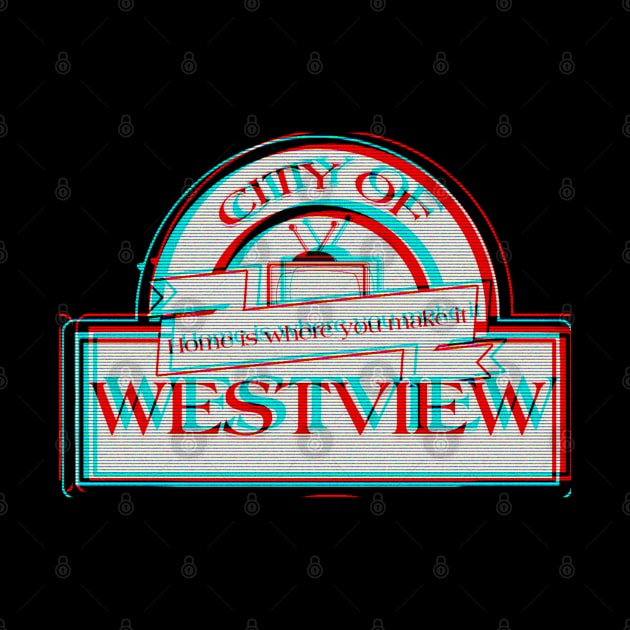 Welcome to Westview! by Signal Fan Lab