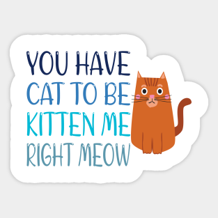 Funny Cat Puns Stickers Teepublic
