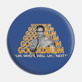 Gooooldblum (Goldberg / Jeff Goldblum Mashup) Pin