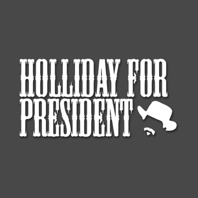 Doc Holliday for President by High Voltage