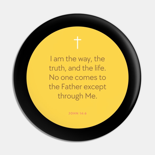 John 14:6 - I am the Way - Bible Verse Pin by Christian Shirts