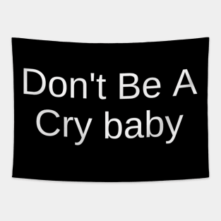 Don'T Be A Cry Baby - Tapestry