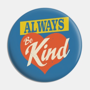 Be Kind Design Gift Apparel Pin