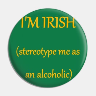 Irish Stereotype (text) Pin