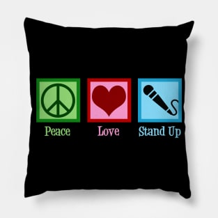 Peace Love Stand Up Comedy Pillow