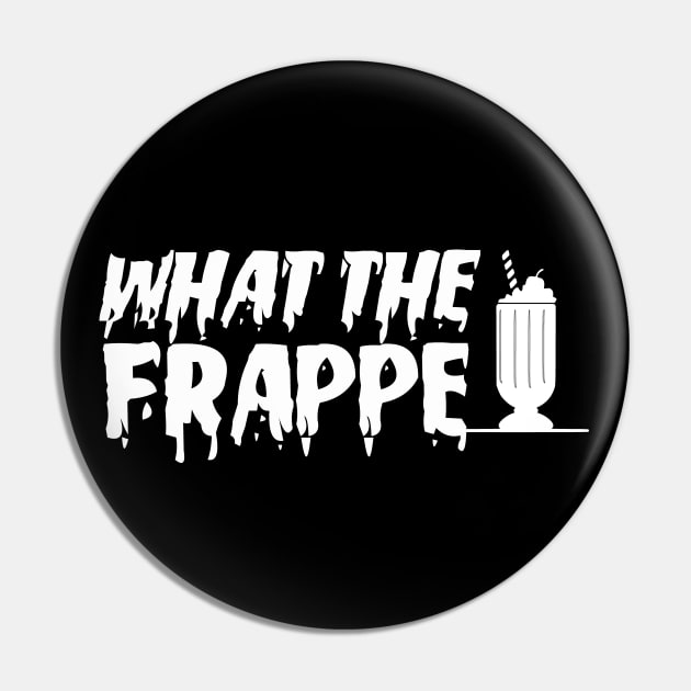 WTF, What The Frappe? Pin by TaliDe