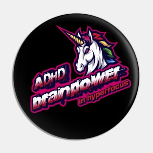 ADHD brainpower in hyperfocus unicorn Pin