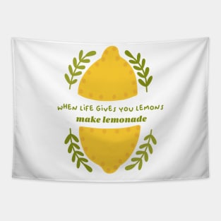 When life gives you lemons, make lemonade Tapestry