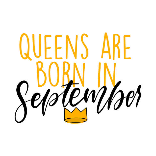 Queens are Born in September by Slletterings