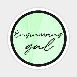 Engineering Gal Green Magnet