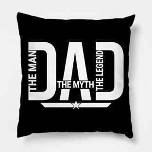 Dad the man the myth the legend Pillow