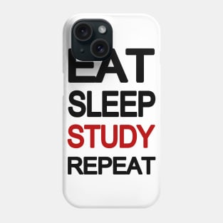 Eat Sleep Study Repeat Phone Case