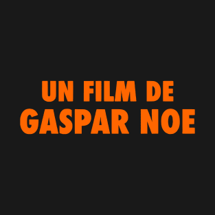 Un Film de Gaspar Noe T-Shirt