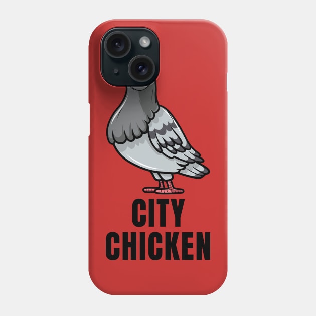 City Chicken Phone Case by PigeonHub