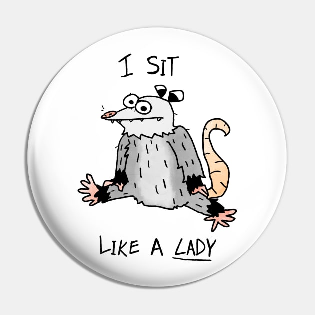 Possum Sit Like a Lady Pin by Hillopurkki