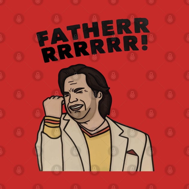 FATHER!! by scohoe