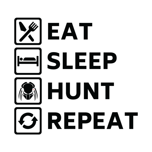 Eat Sleep Hunt Repeat Black Variant by CubeRider