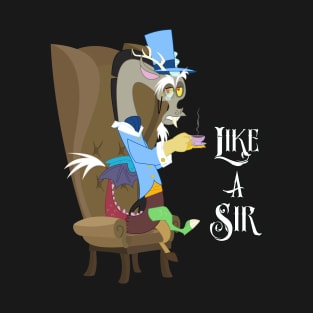 My Little Pony - Discord - Like a Sir T-Shirt