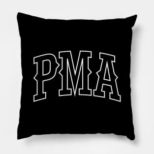 PMA - Positive Mental Attitude Pillow