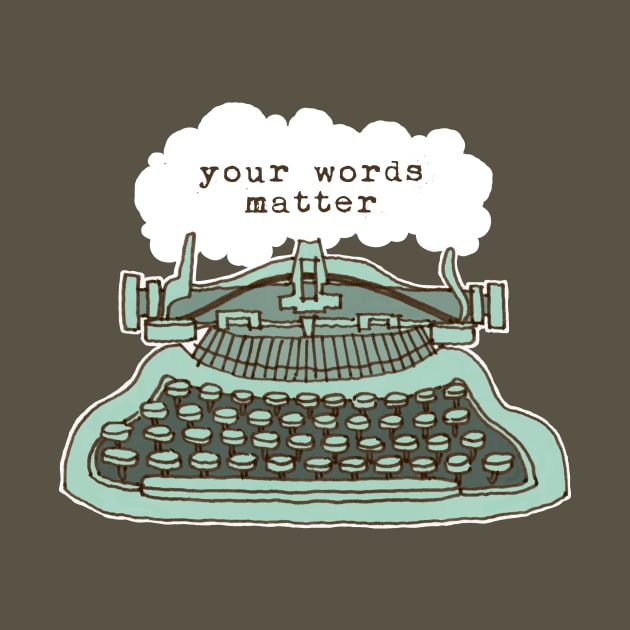 Your Words Matter by Shelley Johannes Art