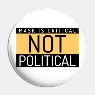 Mask Is Critical Not Political Pin