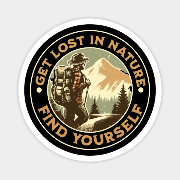 Get Lost in the Nature Find Yourself Magnet by Vinokurio