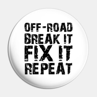 Off-Road Break it Fix It Repeat Pin