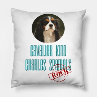 Cavalier King Charles Spaniels Rock! Pillow