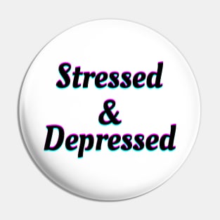 Stressed & Depressed Pin