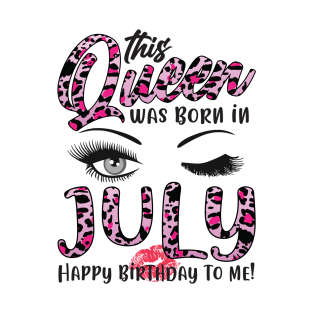 Leopard This Queen Was Born In July Happy Birthday To Me T-Shirt
