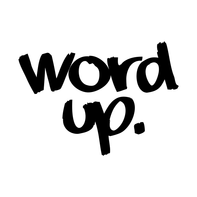 A. Word up. by DVC