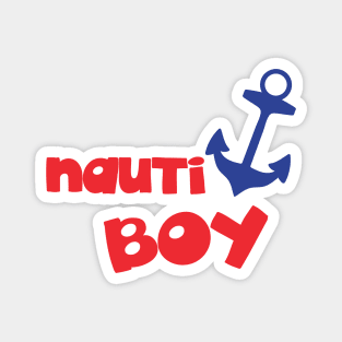 Nauti Boy, Boat Anchor, Sailor, Sailing, Nautical Magnet