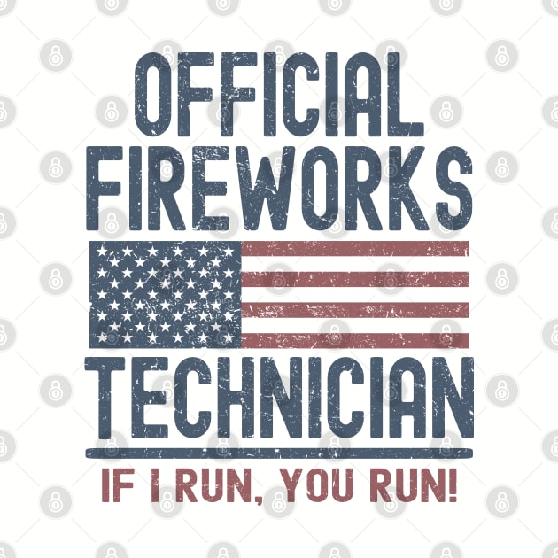 Official Fireworks Technician If I Run, You Run by Etopix