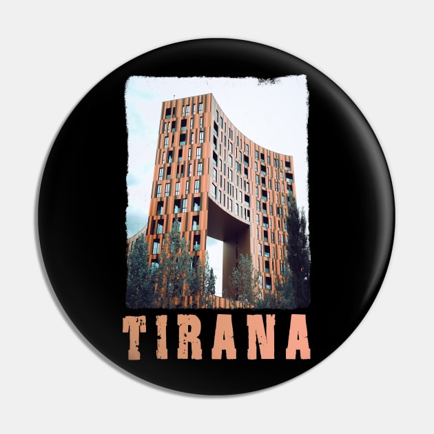 tirana Pin by teehood