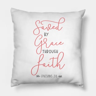 Saved by grace through faith Pillow