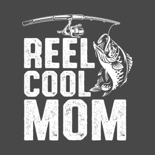 Reel Cool Mom - Because Fishing is Our Favorite Pastime, Momming Comes Second T-Shirt