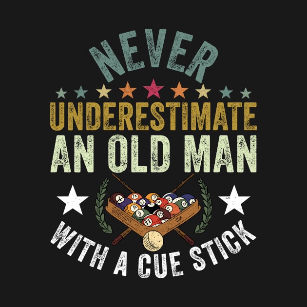 Never Underestimate An Old Man With A Cue Stick by creativity-w