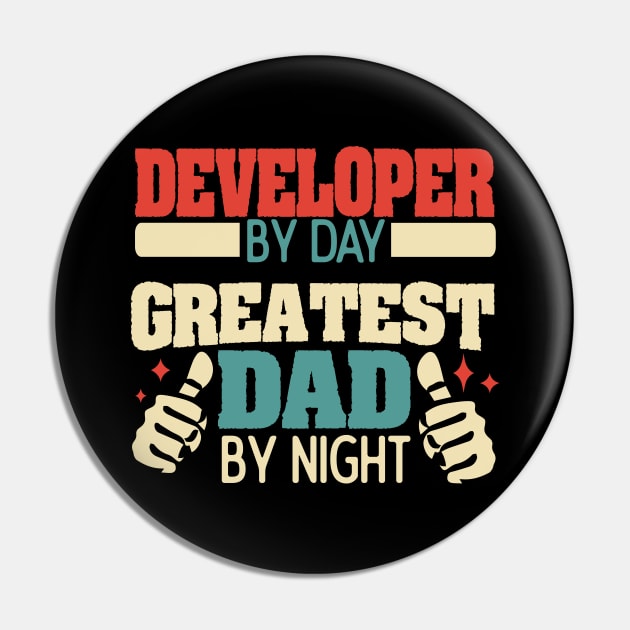 Developer by day, greatest dad by night Pin by Anfrato