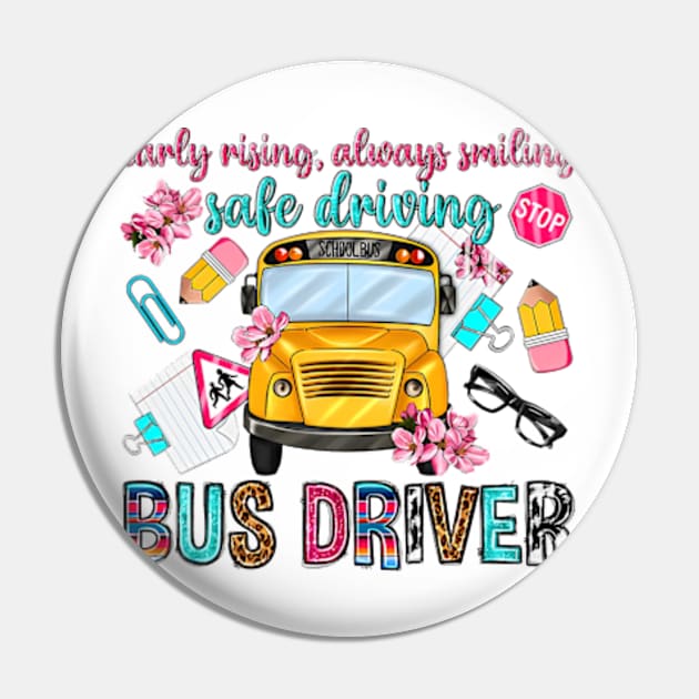 Early Rising Always Smiling Safe Driving Bus Driver, Back To School Pin by MichaelStores