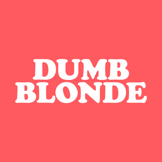 Dumb Blonde - Y2K Vibes by The90sMall