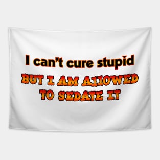 I can't cure stupid Tapestry