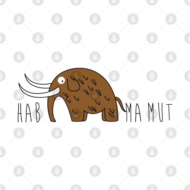 Have courage - Mamut by spontania