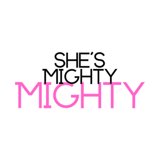 She's Mighty T-Shirt