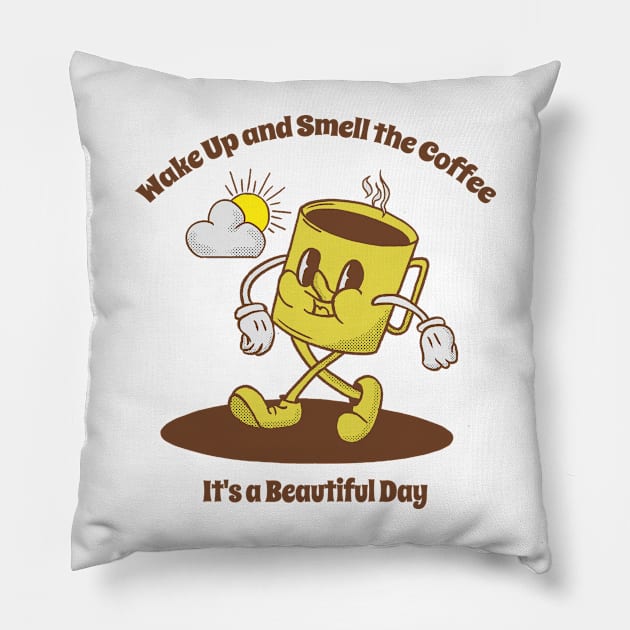 Wake up and smell the coffee it's a beautiful day Pillow by Kamran Sharjeel