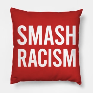 Smash Racism Pillow