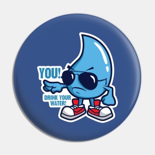 DRINK YOUR WATER! Pin