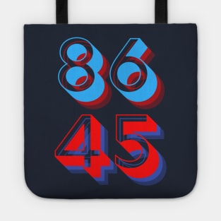 86 45 (vote to eighty-six Donald Trump, the forty-fifth president) Tote